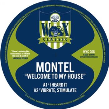 Montel - Welcome to My House - WAX CLASSIC