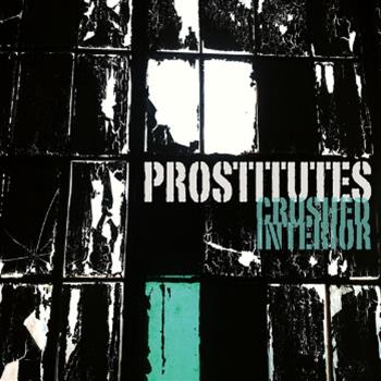 Prostitutes - Crushed Interior - Limited Edition Coloured Vinyl - Digitalis