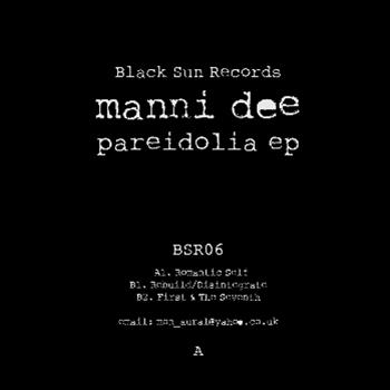 Manni Dee - Pareidolia EP - Black Sun Records