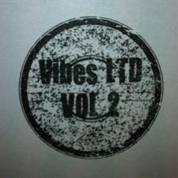 Vibes LTD vol.2 (12" Black Vinyl Repress) - Vibes LTD Vibes LTD vol.2 (12" Black Vinyl Repress) - Vibes LTD