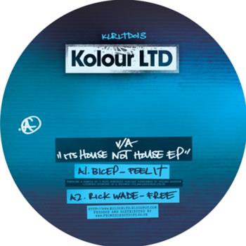 BICEP / RICK WADE & DJ SPRINKLES - IT’S HOUSE NOT HOUSE EP - Kolour LTD