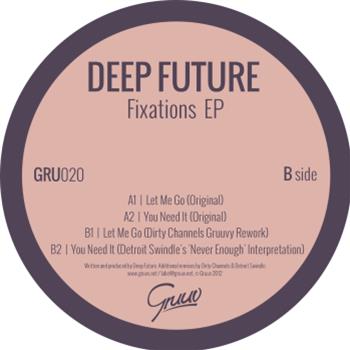 Deep Future - Fixations EP - GRUUV Deep Future - Fixations EP - GRUUV