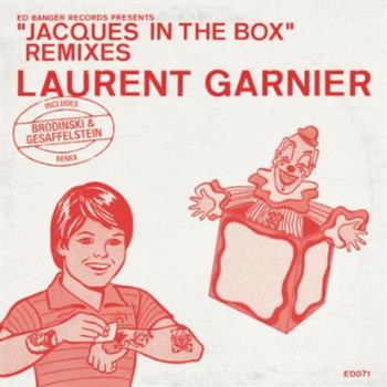 Laurent Garnier - Jacques In The Box (Remixes) - Ed Banger / Because Laurent Garnier - Jacques In The Box (Remixes) - Ed Banger / Because