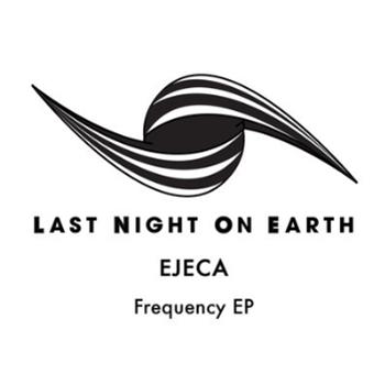 Ejeca - Frequency EP - Last Night On Earth