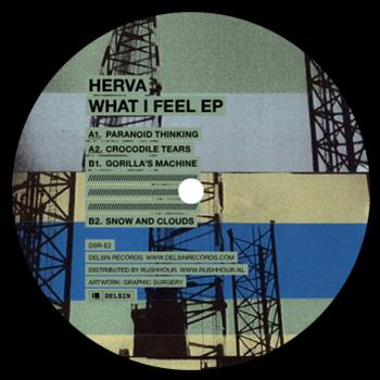 Herva - What I Feel EP - Delsin Records