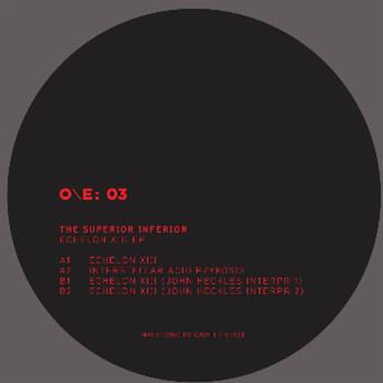 The Superior Inferior - Echelon XIII EP - One Electronica The Superior Inferior - Echelon XIII EP - One Electronica