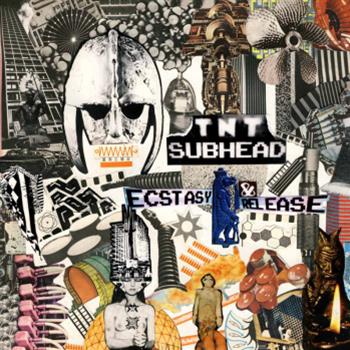 TNT Subhead - Ecstasy & Release LP - Groovement