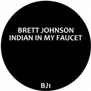 Brett Johnson - Indian In My Faucet EP - BJ