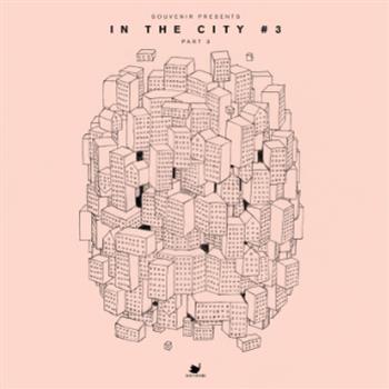 In The City 3 Part 3 - VA - Souvenir Music In The City 3 Part 3 - VA - Souvenir Music