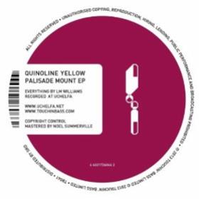 Quinoline Yellow - Palisade Mount EP - Touchin Bass