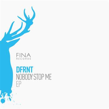 DFRNT - Nobody Stop Me EP - Fina Records DFRNT - Nobody Stop Me EP - Fina Records