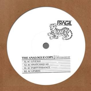 The Analogue Cops – Partytodance EP - FRAGIL MUSIQUE