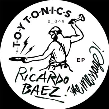 Ricardo Baez – The Message EP - TOY TONICS