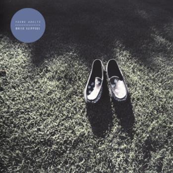 Young Adults presents House Slippers - Young Adults Young Adults presents House Slippers - Young Adults