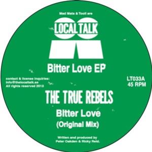 The True Rebels - Bitter Love EP - LOCAL TALK