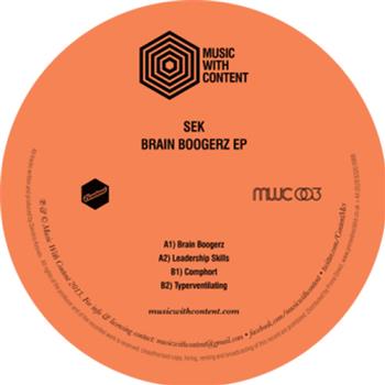 Sek - Brain Boogerz EP - MUSIC WITH CONTENT