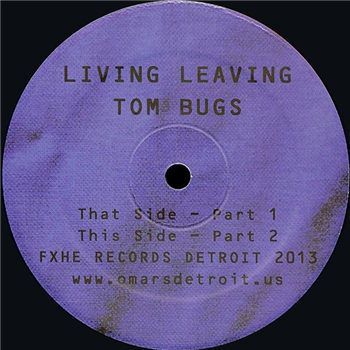 Tom Bugs - Living Leaving - FXHE Records
