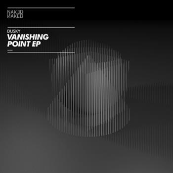 Dusky - Vanishing Point EP - Naked Naked