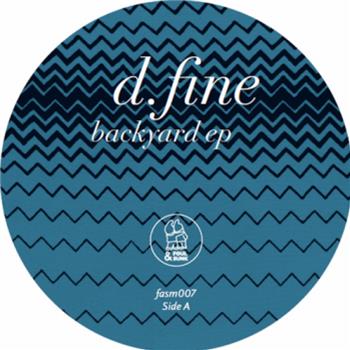 D.Fine - Backyard EP - Foul & Sunk