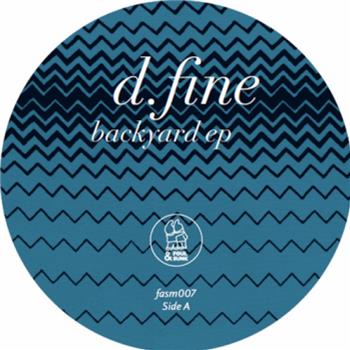 D.Fine - Backyard EP - Foul & Sunk D.Fine - Backyard EP - Foul & Sunk