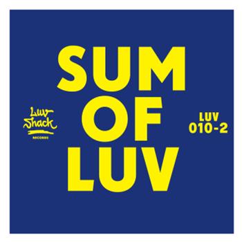 Sum of Love Pt. 2 - VA - Luv Shack Records
