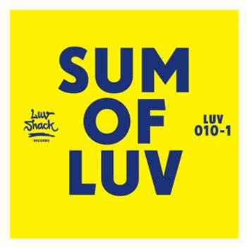 Sum of Love Pt. 1 - VA - Luv Shack Records