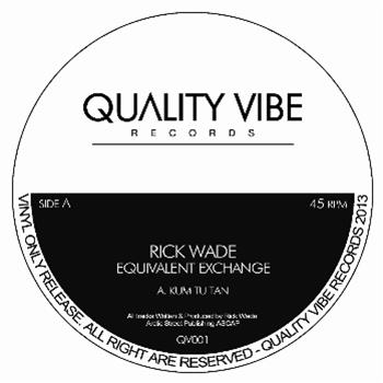 Rick Wade – Equivalent Exchange - Quality Vibe Records