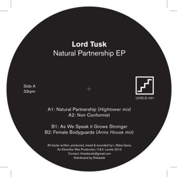 Lord Tusk - Natural Partnership EP - Levels Lord Tusk - Natural Partnership EP - Levels