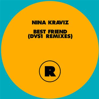Nina Kraviz - Best Friend (DVS1 Remixes ft. Naughty Wood) - Rekids