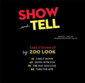 Zoo Look - Take It Down EP - Show and Tell Zoo Look - Take It Down EP - Show and Tell