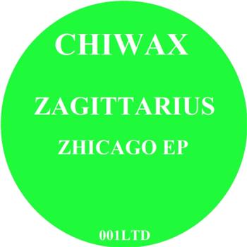 Zagittarius - Zhicago EP - Chiwax Zagittarius - Zhicago EP - Chiwax