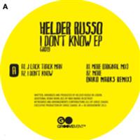 Helder Russo - I Dont Know EP - Groovement Helder Russo - I Dont Know EP - Groovement