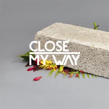 Close (Will Saul) - My Way feat. Joe Dukie - !K7