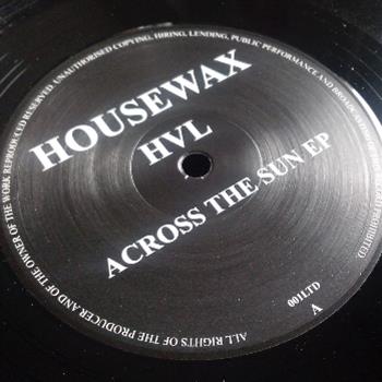 HVL - ACROSS THE SUN EP - Housewax