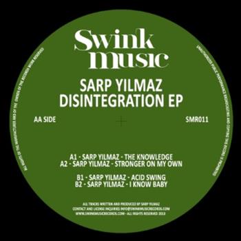 Sarp Yilmaz - Disintegration EP - Swink Music