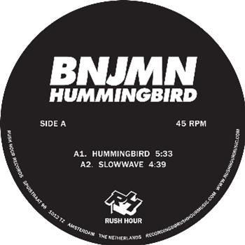 BNJMN - HUMMINGBIRD EP - Rush Hour