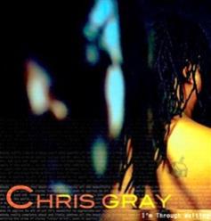 Chris Gray - Im Through Waiting LP - Deep4Life