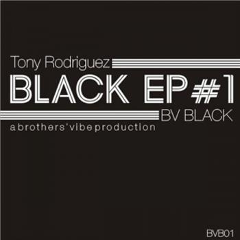 Tony Rodriguez - Black EP #1 - BV Black
