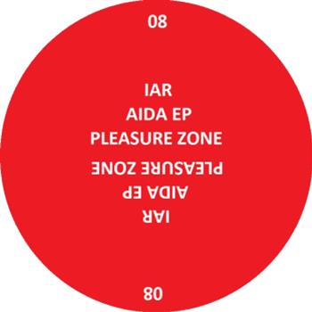 IAR - Aida EP - PLEASURE ZONE IAR - Aida EP - PLEASURE ZONE