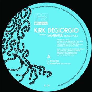 Kirk Degiorgio Presents: Sambatek - The Remixes Vol.2 - Far Out Recordings