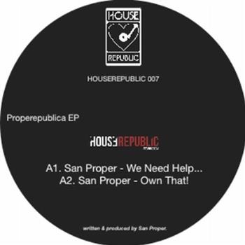 San Proper - Properepublica Ep - House Republic San Proper - Properepublica Ep - House Republic