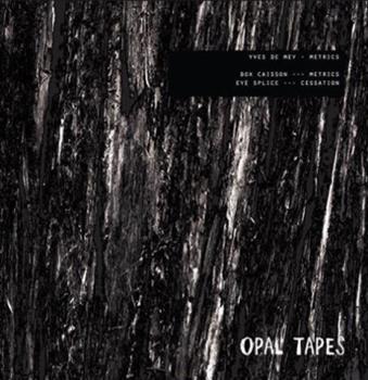 Yves De May - Metrics - Opal Tapes