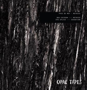 Yves De May - Metrics - Opal Tapes Yves De May - Metrics - Opal Tapes