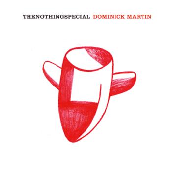 Dominick Martin (Calibre) - The Nothing Special
