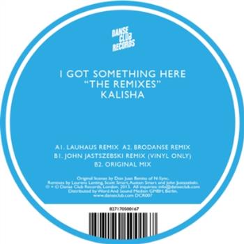 Kalisha - I Got Something Here The Remixes - Danse Club Records