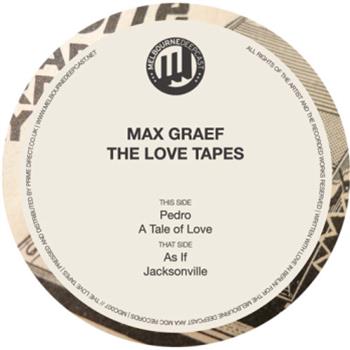 Max Graef - The Love Tapes - MELBOURNE DEEPCAST Max Graef - The Love Tapes - MELBOURNE DEEPCAST