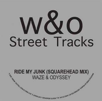 Waze & Odyssey - Ride My Junk Re-fix - W&O Street Tracks