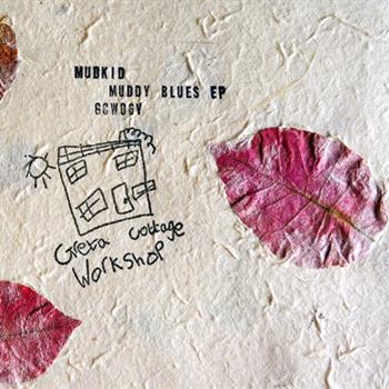 Mudkid - Muddy Blues EP - Greta Cottage Workshop
