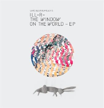 ILL-R - Window On The World EP - Deep Moves ILL-R - Window On The World EP - Deep Moves