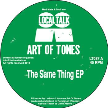 Art Of Tones - The Same Thing EP - LOCAL TALK